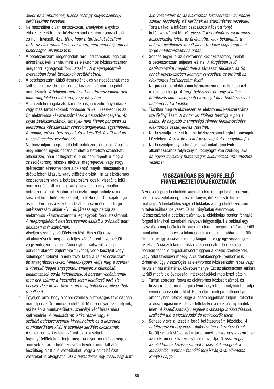 Visszarúgás és megfelelő figyelmeztetőtájékoztatók | Dremel Fortiflex User Manual | Page 80 / 132