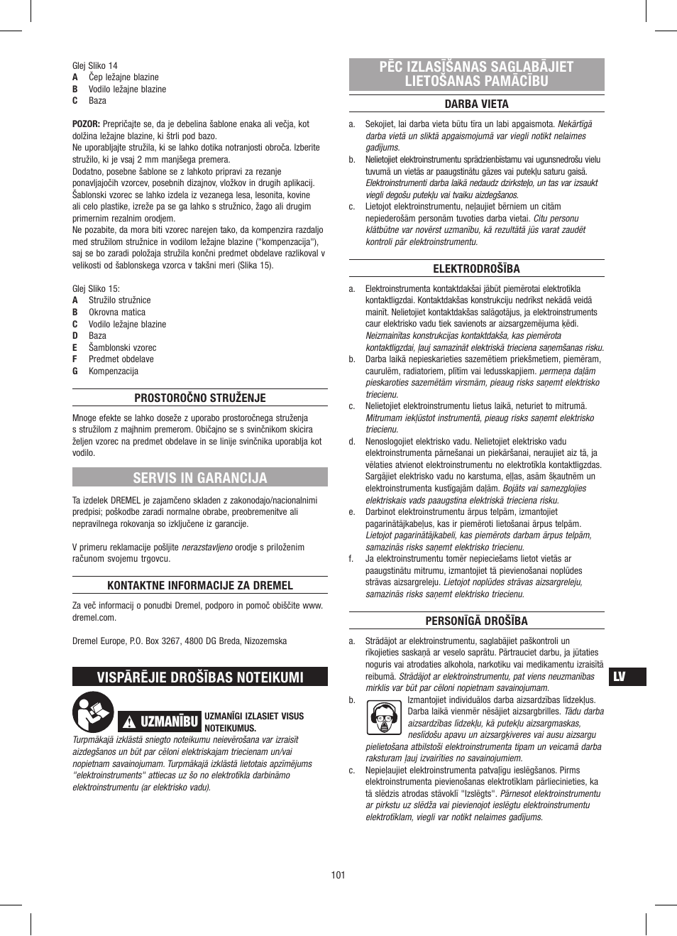 Servis in garancija, Uzmanību, Pēc izlasīšanas saglabājiet lietošanas pamācību | Dremel Приставка для фрезерования User Manual | Page 101 / 120