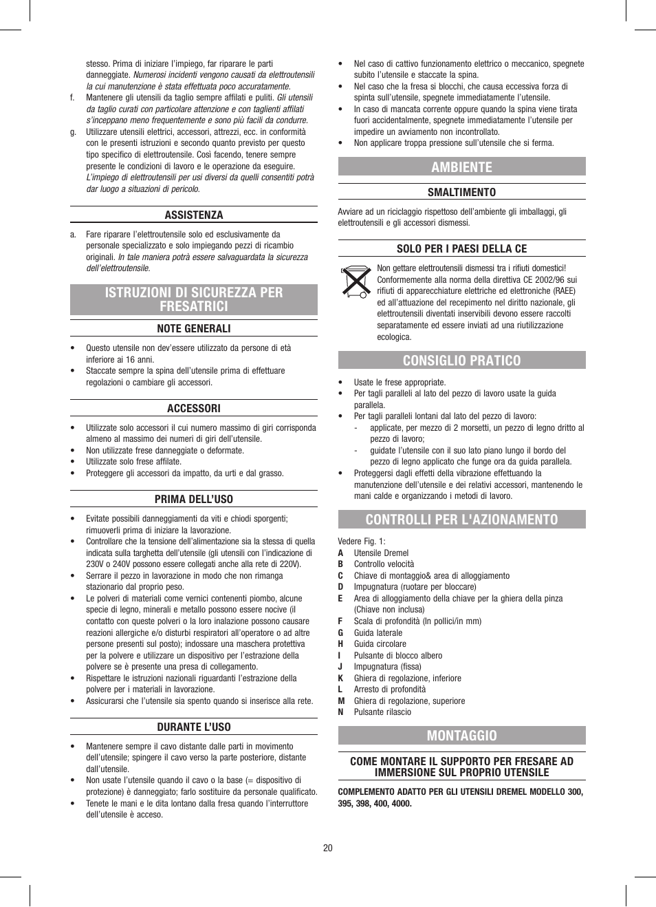Istruzioni di sicurezza per fresatrici, Ambiente, Consiglio pratico | Controlli per l'azionamento, Montaggio | Dremel Приставка для фрезерования User Manual | Page 20 / 120