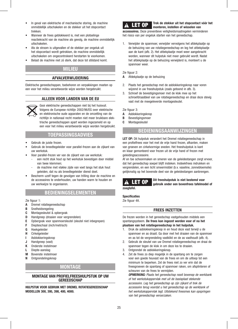 Let op, Milieu, Toepassingsadvies | Bedieningselementen, Montage, Bedieningsaanwijzingen | Dremel Приставка для фрезерования User Manual | Page 25 / 120