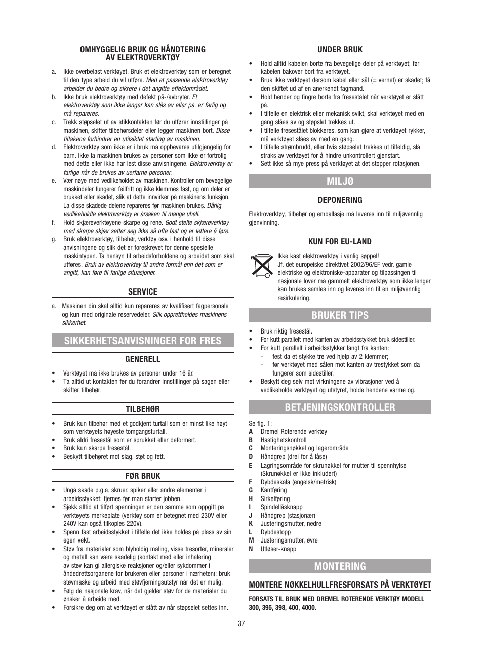 Sikkerhetsanvisninger for fres, Miljø, Bruker tips | Betjeningskontroller, Montering | Dremel Приставка для фрезерования User Manual | Page 37 / 120