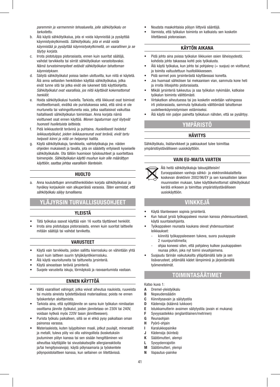 Yläjyrsin turvallisuusohjeet, Ympäristö, Vinkkejä | Toimintasäätimet | Dremel Приставка для фрезерования User Manual | Page 41 / 120