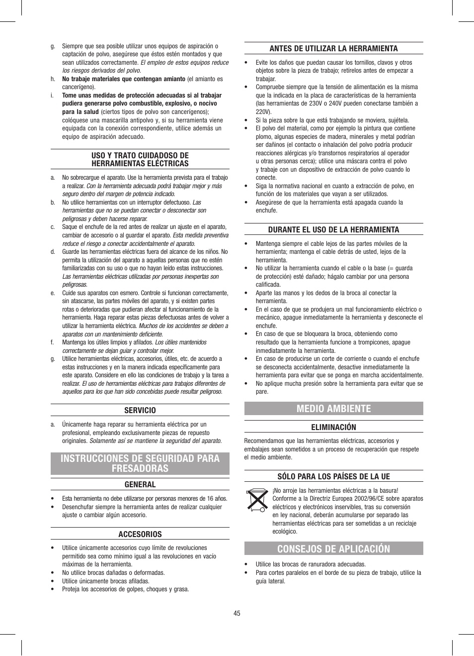 Instrucciones de seguridad para fresadoras, Medio ambiente, Consejos de aplicación | Dremel Приставка для фрезерования User Manual | Page 45 / 120