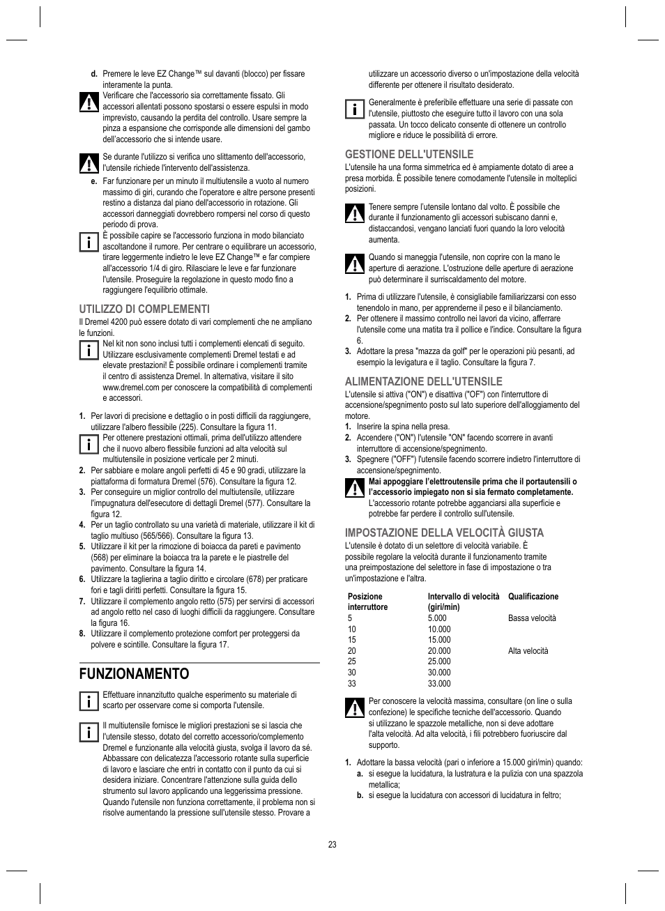 Funzionamento, Utilizzo di complementi, Gestione dell'utensile | Alimentazione dell'utensile, Impostazione della velocità giusta | Dremel 4200 User Manual | Page 23 / 112