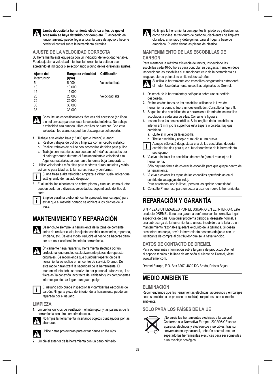 Mantenimiento y reparación, Reparación y garantía, Medio ambiente | Ajuste de la velocidad correcta, Limpieza, Mantenimiento de las escobillas de carbón, Datos de contacto de dremel, Eliminación, Solo para los países de la ue | Dremel 4200 User Manual | Page 29 / 112