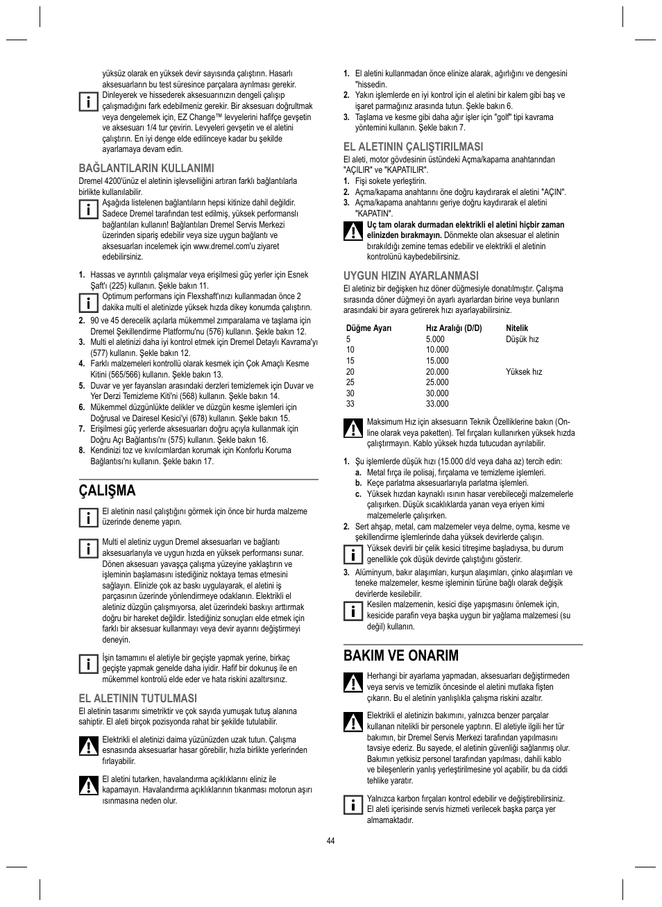 Çalişma, Bakim ve onarim, Bağlantilarin kullanimi | El aletinin tutulmasi, El aletinin çaliştirilmasi, Uygun hizin ayarlanmasi | Dremel 4200 User Manual | Page 44 / 112