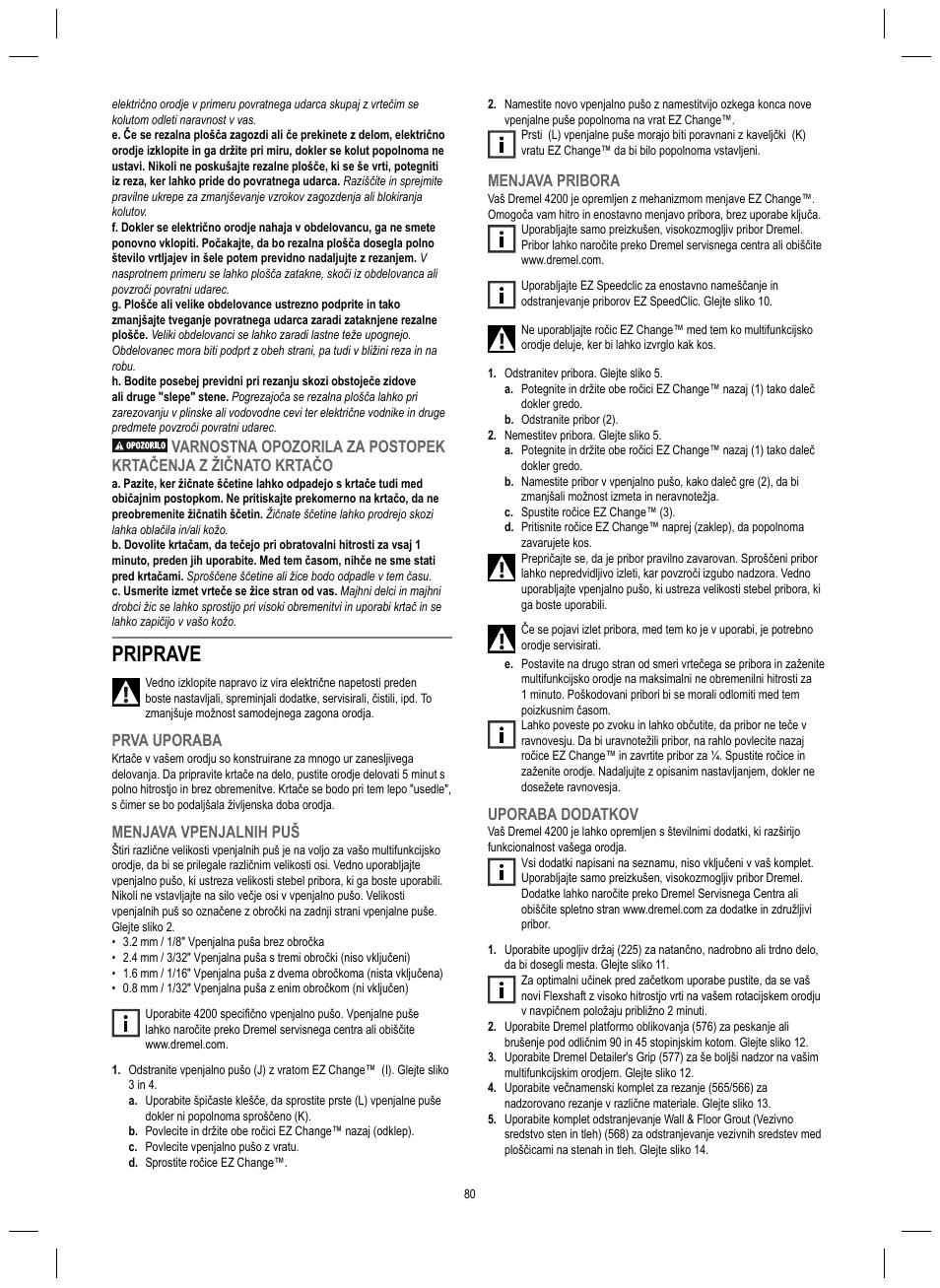 Priprave, Prva uporaba, Menjava vpenjalnih puš | Menjava pribora, Uporaba dodatkov | Dremel 4200 User Manual | Page 80 / 112