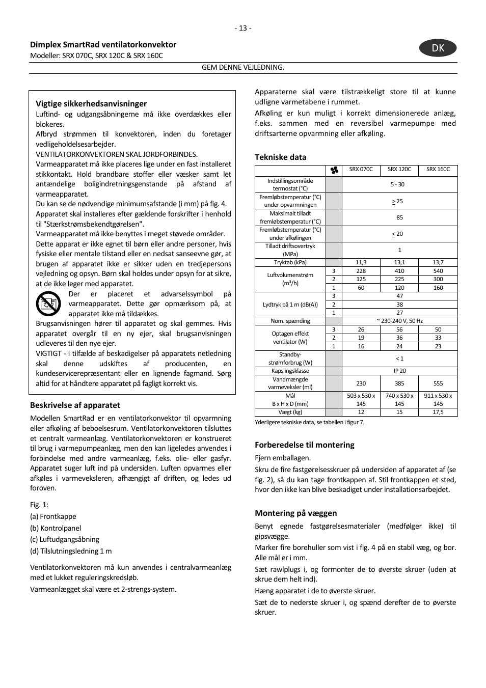 Dimplex smartrad ventilatorkonvektor, Vigtige sikkerhedsanvisninger, Beskrivelse af apparatet | Tekniske data, Forberedelse til montering, Montering på væggen | Dimplex SRX 160C User Manual | Page 17 / 36