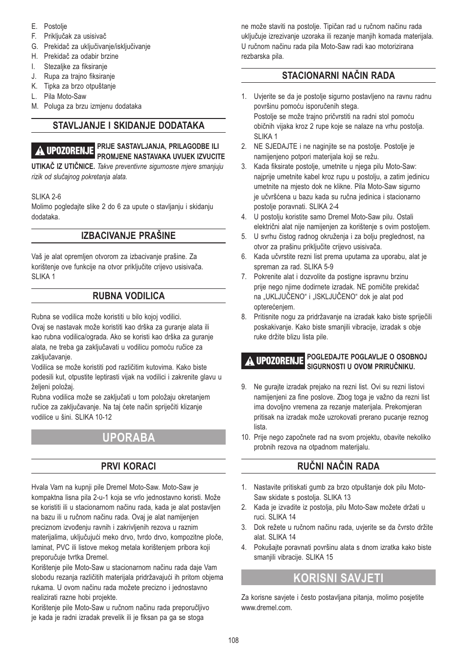 Uporaba, Korisni savjeti, Upozorenje | Stavljanje i skidanje dodataka, Izbacivanje prašine, Rubna vodilica, Prvi koraci, Stacionarni način rada, Ručni način rada | Dremel Moto-Saw User Manual | Page 108 / 132