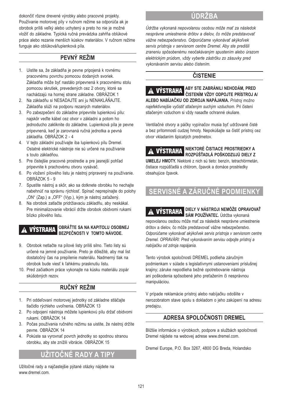 Užitočné rady a tipy, Údržba, Servisné a záručné podmienky | Výstraha, Pevný režim, Ručný režim, Čistenie, Adresa spoločnosti dremel | Dremel Moto-Saw User Manual | Page 121 / 132