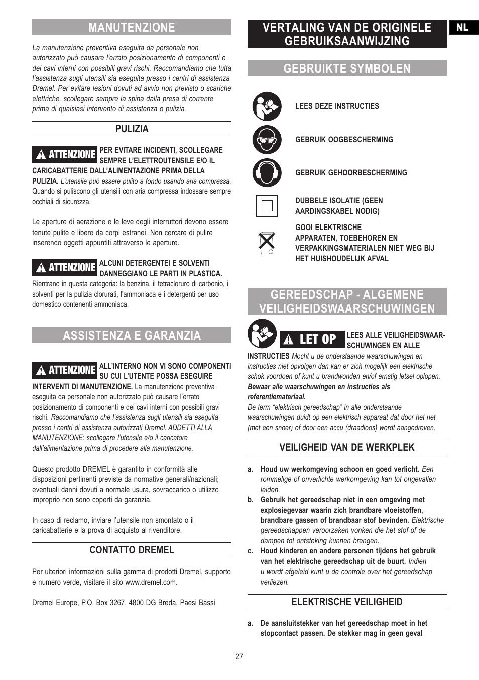 Let op, Manutenzione, Assistenza e garanzia | Gereedschap - algemene veiligheidswaarschuwingen, Attenzione, Pulizia, Contatto dremel, Veiligheid van de werkplek, Elektrische veiligheid | Dremel Moto-Saw User Manual | Page 27 / 132