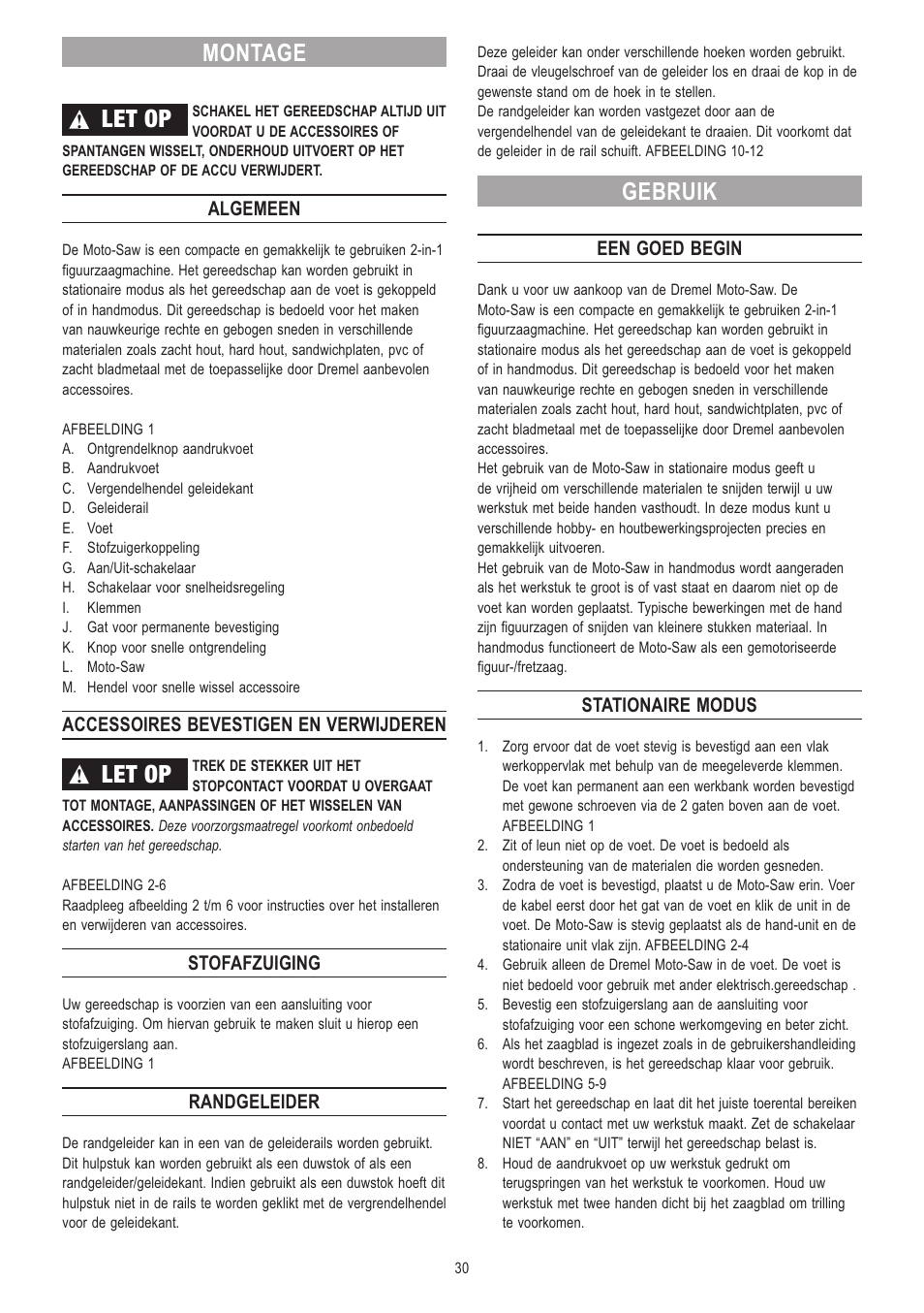 Let op, Montage, Gebruik | Algemeen, Accessoires bevestigen en verwijderen, Stofafzuiging, Randgeleider, Een goed begin, Stationaire modus | Dremel Moto-Saw User Manual | Page 30 / 132