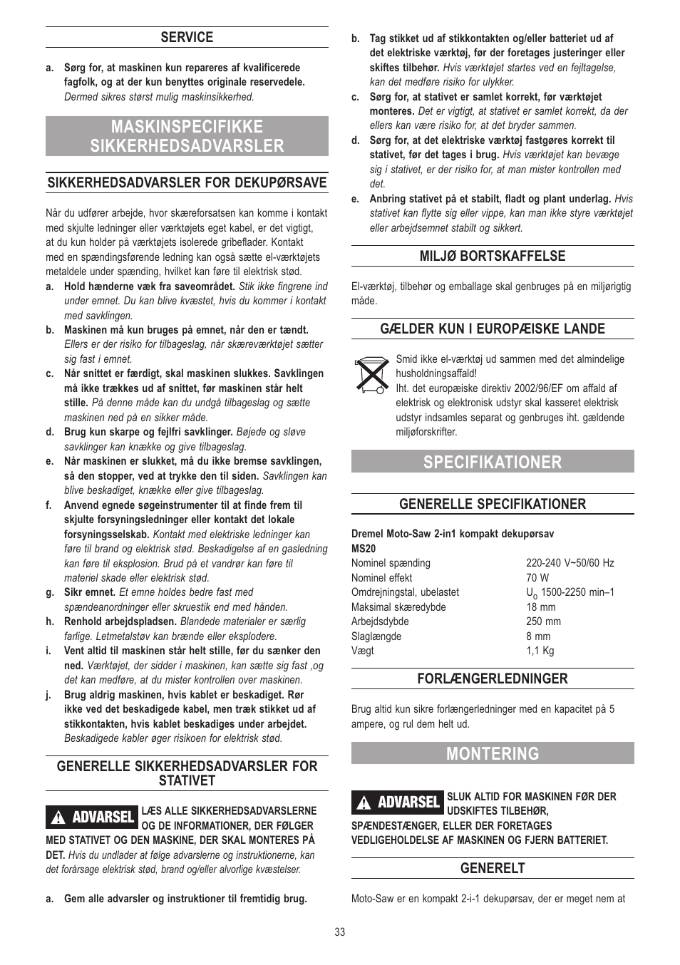 Maskinspecifikke sikkerhedsadvarsler, Specifikationer, Montering | Advarsel, Service, Sikkerhedsadvarsler for dekupørsave, Generelle sikkerhedsadvarsler for stativet, Miljø bortskaffelse, Gælder kun i europæiske lande, Generelle specifikationer | Dremel Moto-Saw User Manual | Page 33 / 132