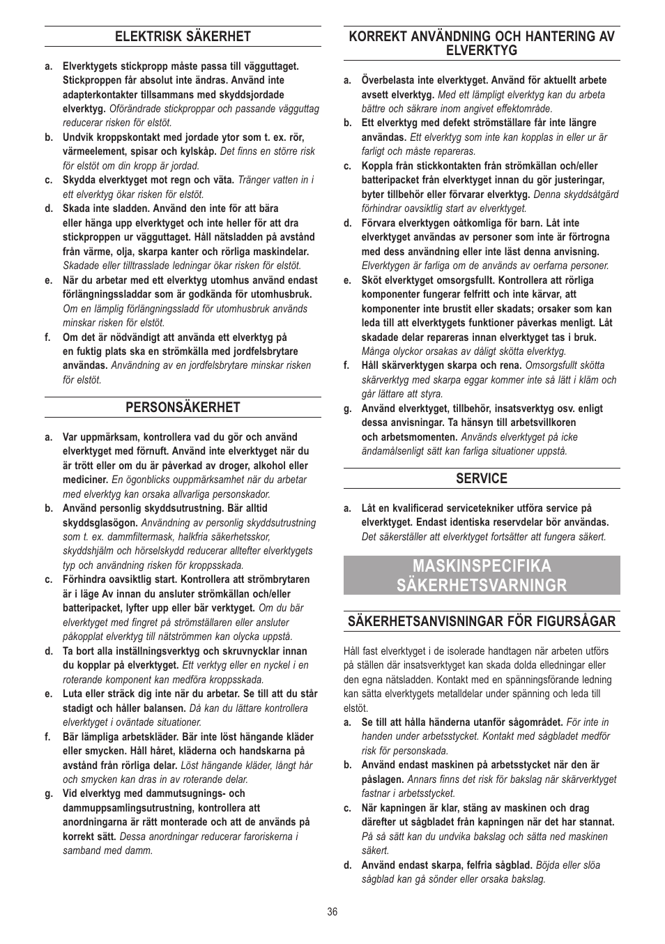 Maskinspecifika säkerhetsvarningr, Elektrisk säkerhet, Personsäkerhet | Korrekt användning och hantering av elverktyg, Service, Säkerhetsanvisningar för figursågar | Dremel Moto-Saw User Manual | Page 36 / 132