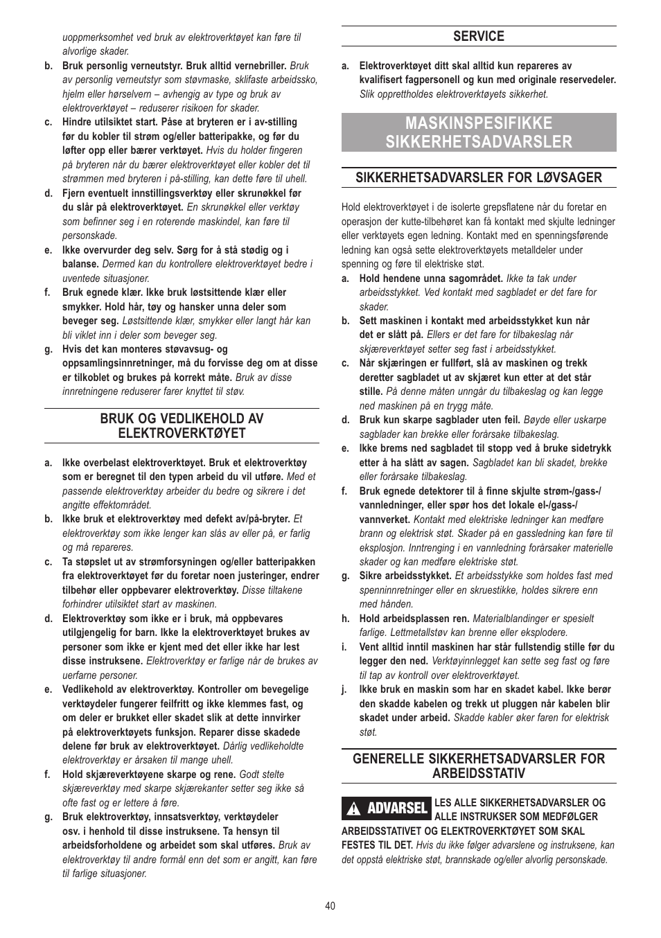 Maskinspesifikke sikkerhetsadvarsler, Advarsel, Bruk og vedlikehold av elektroverktøyet | Service, Sikkerhetsadvarsler for løvsager, Generelle sikkerhetsadvarsler for arbeidsstativ | Dremel Moto-Saw User Manual | Page 40 / 132