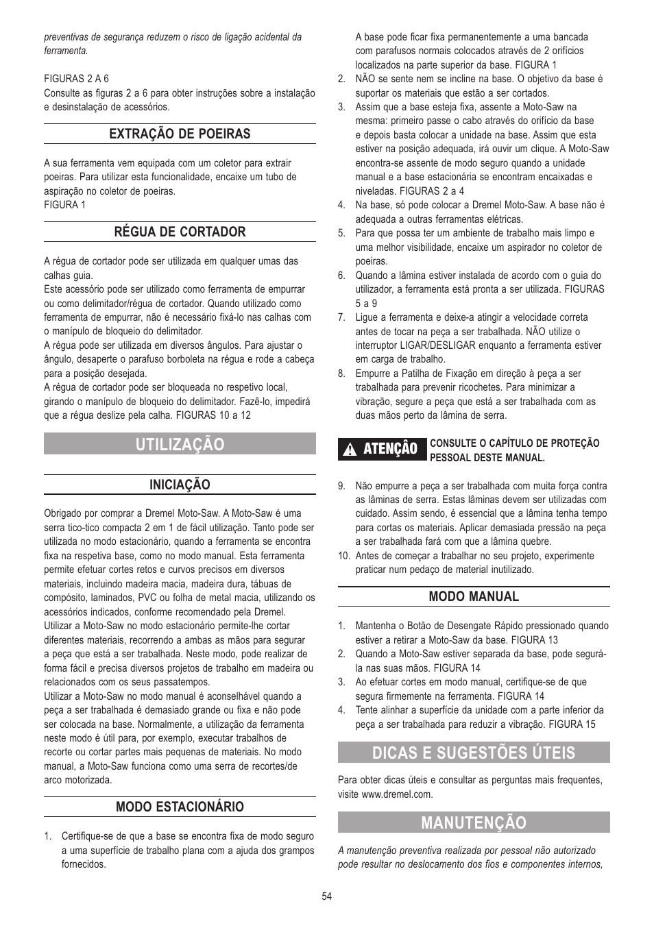 Utilização, Dicas e sugestões úteis, Manutenção | Atençâo, Extração de poeiras, Régua de cortador, Iniciação, Modo estacionário, Modo manual | Dremel Moto-Saw User Manual | Page 54 / 132