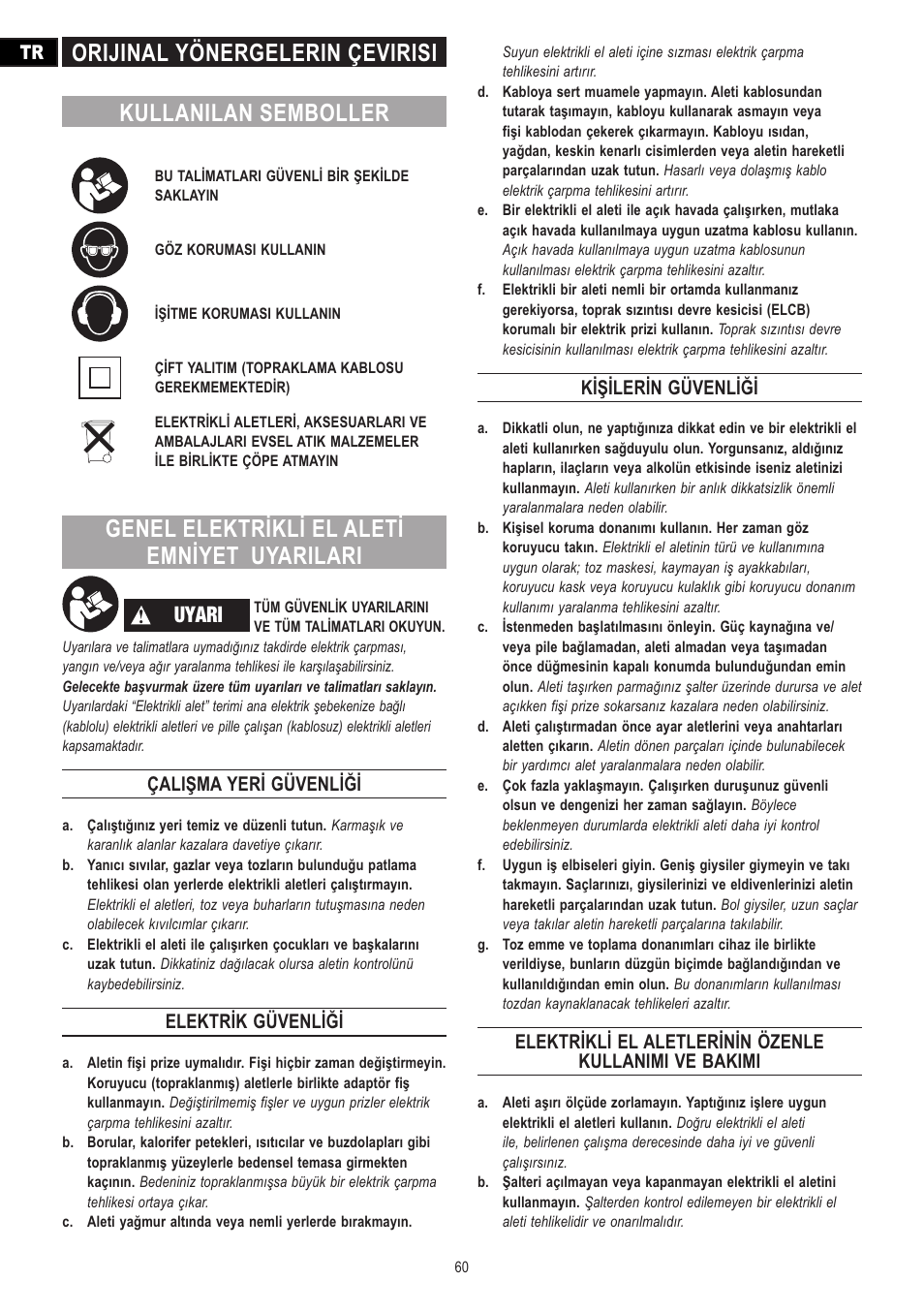 Genel elektrikli el aleti emniyet uyarilari, Uyari, Çalişma yeri güvenliği | Elektrik güvenliği, Kişilerin güvenliği | Dremel Moto-Saw User Manual | Page 60 / 132
