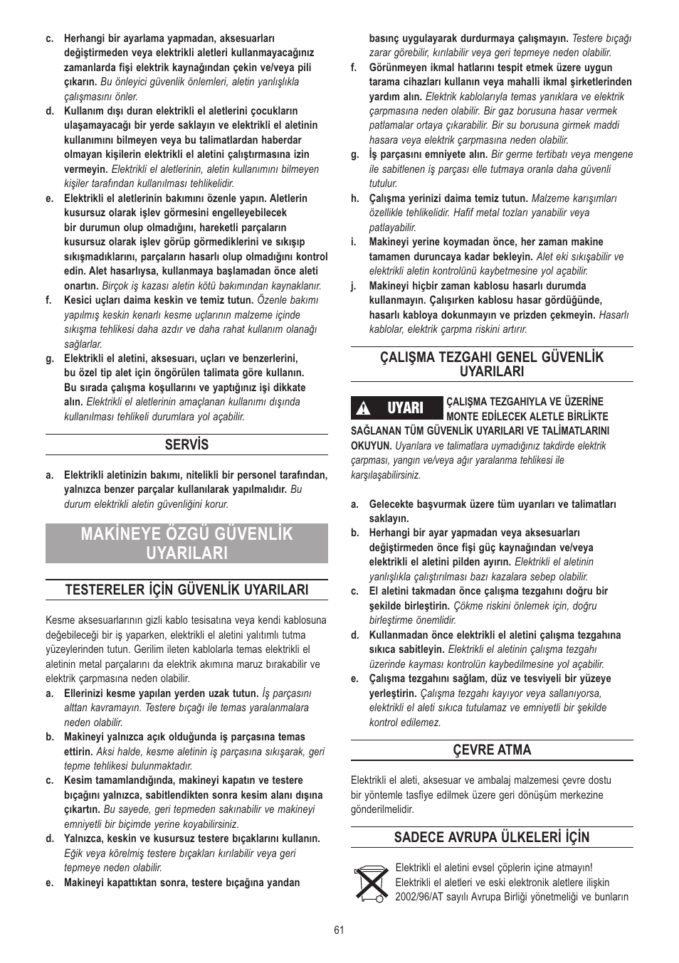 Makineye özgü güvenlik uyarilari, Uyari, Servis | Testereler için güvenlik uyarilari, Çalişma tezgahi genel güvenlik uyarilari, Çevre atma, Sadece avrupa ülkeleri için | Dremel Moto-Saw User Manual | Page 61 / 132