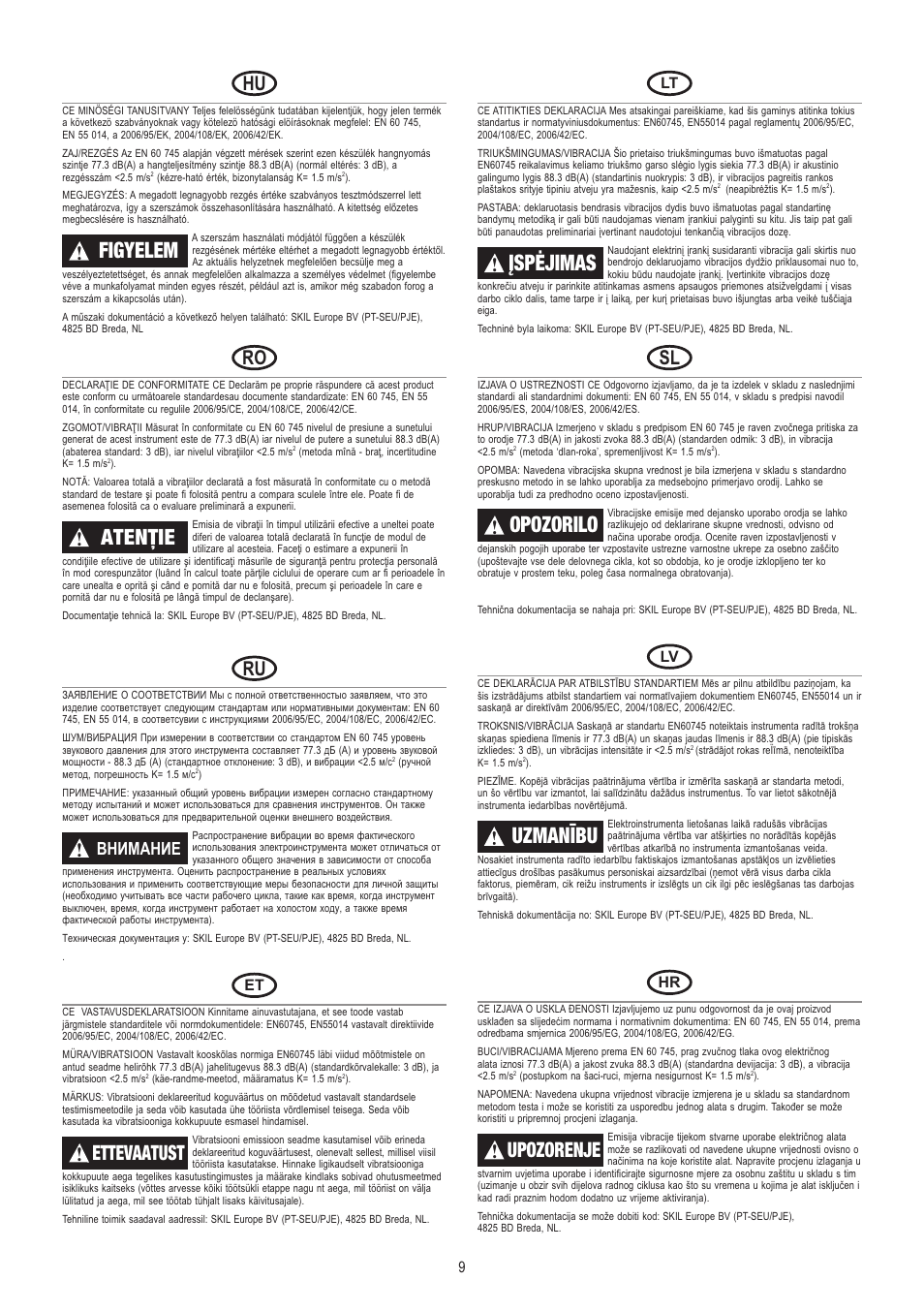 Figyelem, Atenţie, Įspėjimas | Opozorilo, Uzmanību, Ettevaatust, Upozorenje, Внимание | Dremel Moto-Saw User Manual | Page 9 / 132