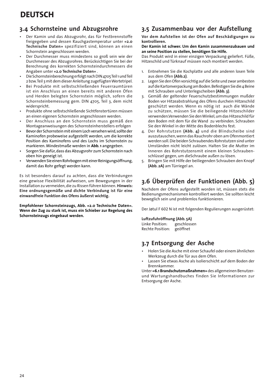 Deutsch, 4 schornsteine und abzugsrohre, 5 zusammenbau vor der aufstellung | 6 überprüfen der funktionen (abb. 5), 7 entsorgung der asche | Jotul F602N User Manual | Page 24 / 44