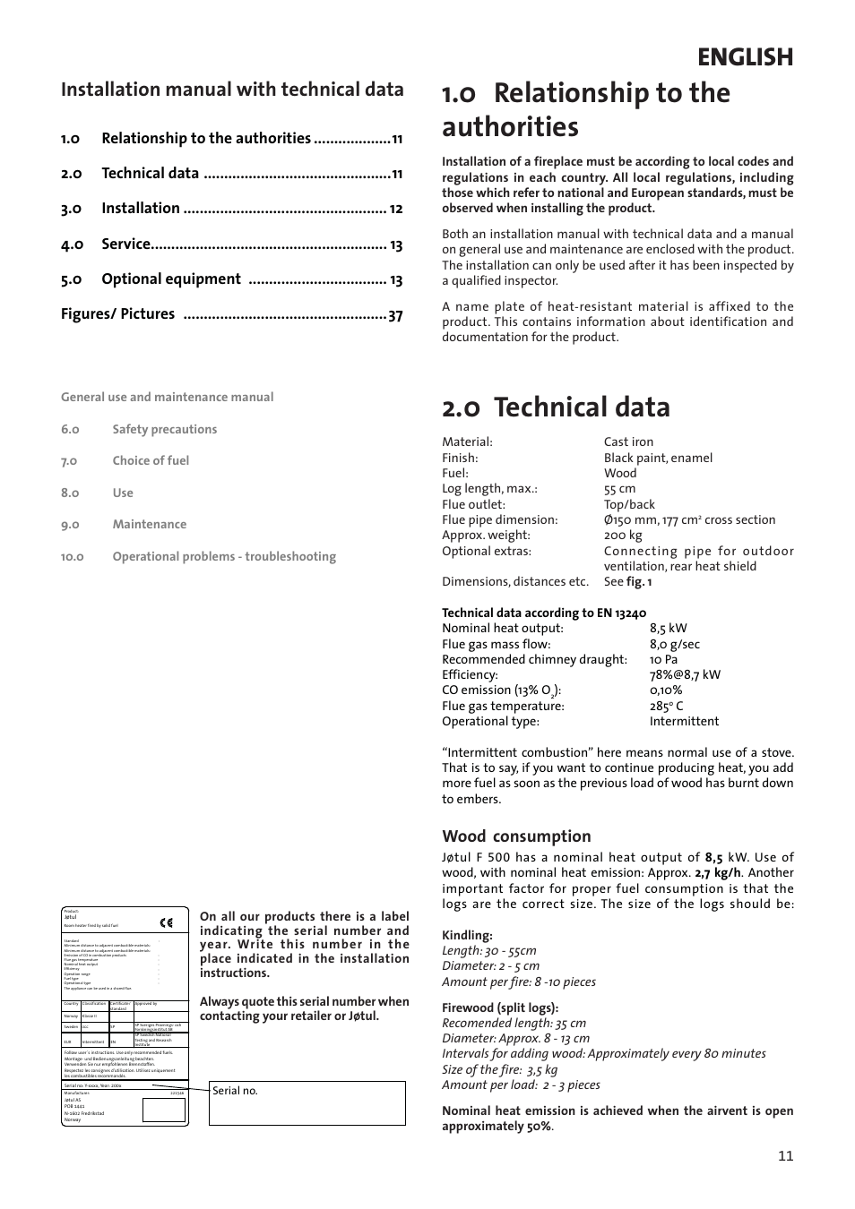 Installation manual with technical data, 0 relationship to the authorities, 0 technical data | English, Wood consumption | Jotul F500 User Manual | Page 11 / 40