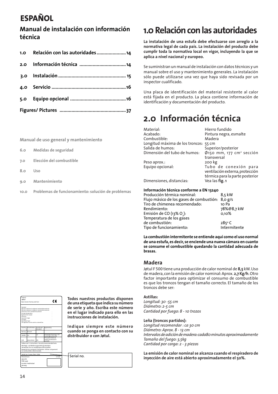 Manual de instalación con información técnica, 0 relación con las autoridades, 0 información técnica | Español, Madera, Manual de uso general y mantenimiento | Jotul F500 User Manual | Page 14 / 40