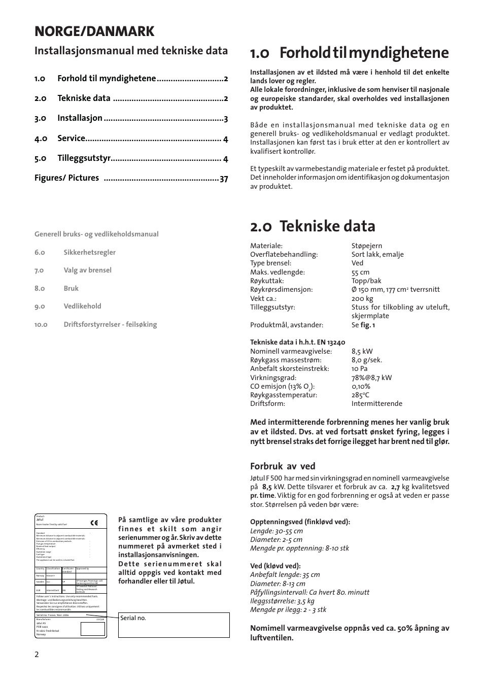 No/dk - installasjonsmanual med tekniske data, 0 forhold til myndighetene, 0 tekniske data | Norge/danmark, Installasjonsmanual med tekniske data, Forbruk av ved | Jotul F500 User Manual | Page 2 / 40