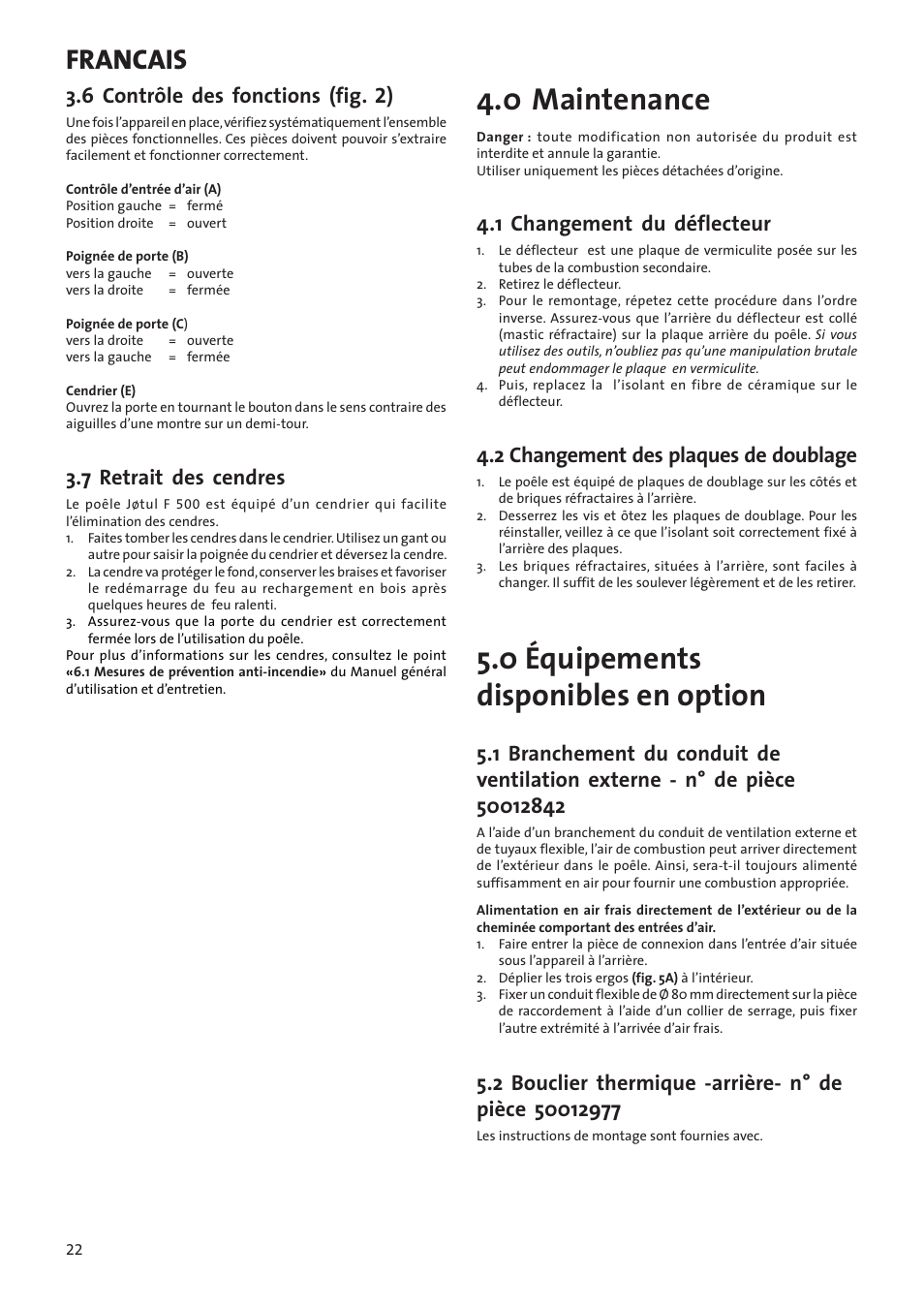 0 maintenance, 0 équipements disponibles en option, Francais | 6 contrôle des fonctions (fig. 2), 7 retrait des cendres, 1 changement du déflecteur, 2 changement des plaques de doublage | Jotul F500 User Manual | Page 22 / 40