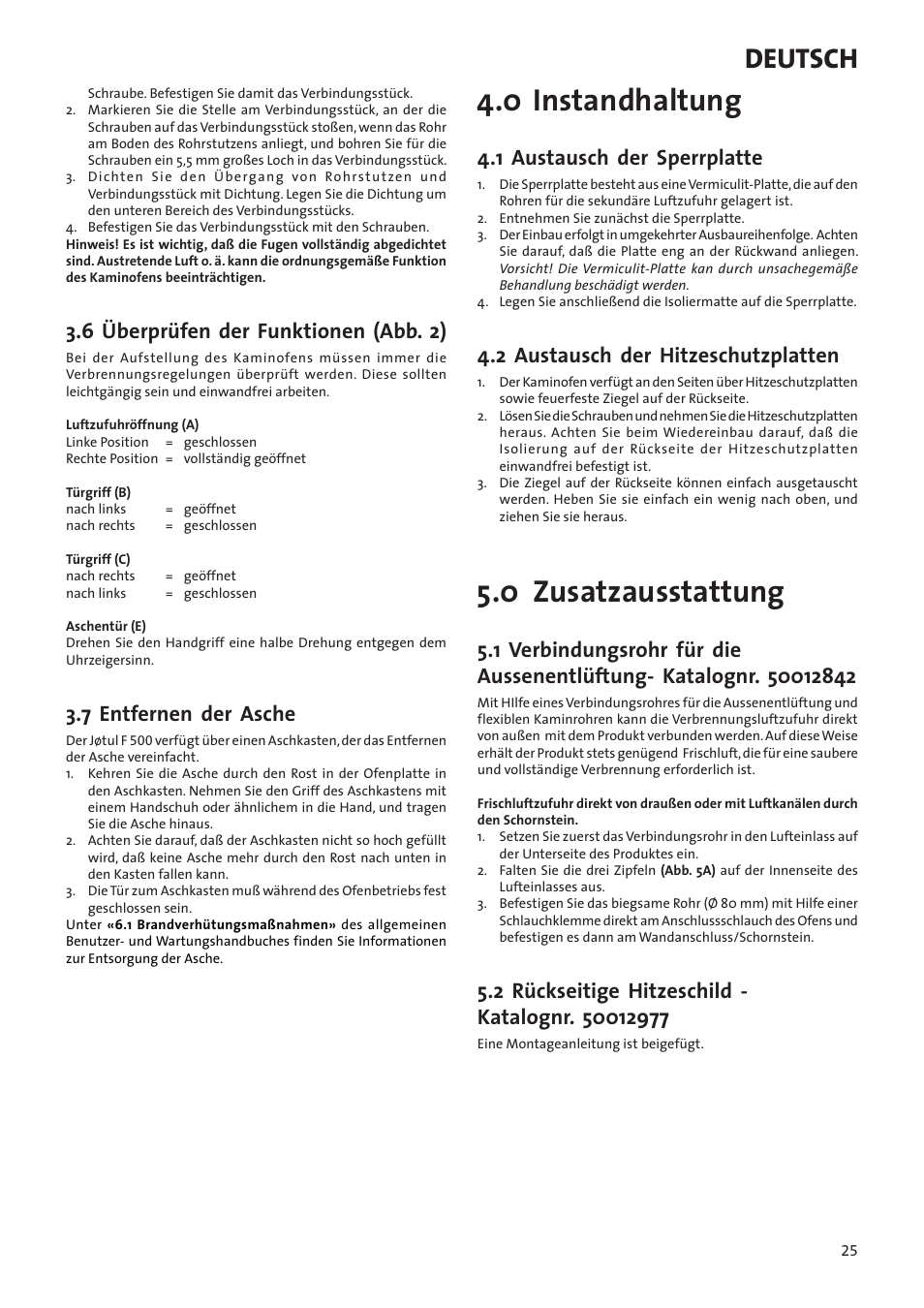 0 instandhaltung, 0 zusatzausstattung, Deutsch | 6 überprüfen der funktionen (abb. 2), 7 entfernen der asche, 1 austausch der sperrplatte, 2 austausch der hitzeschutzplatten | Jotul F500 User Manual | Page 25 / 40