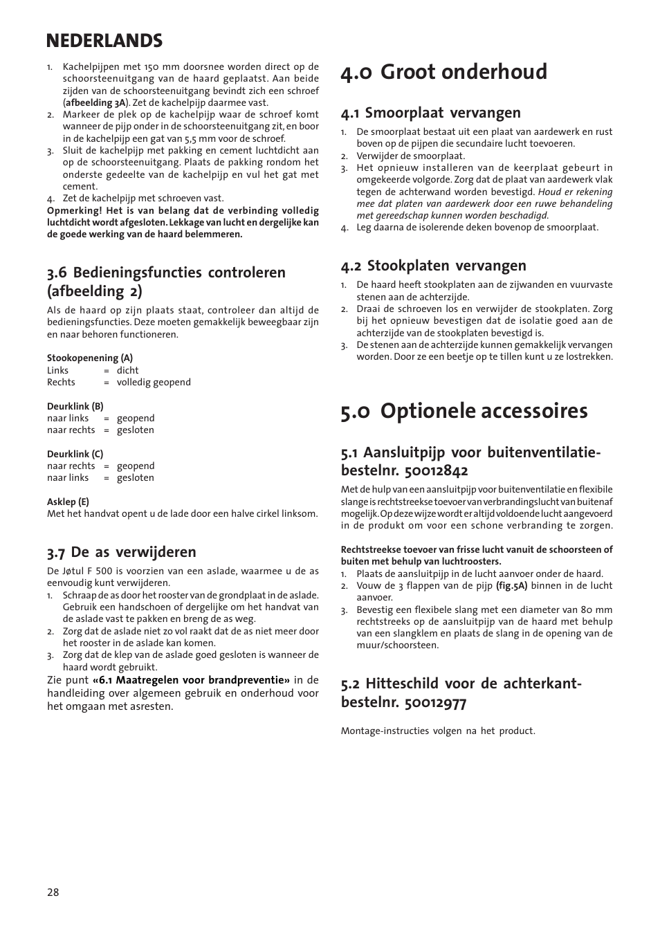 0 groot onderhoud, 0 optionele accessoires, Nederlands | 6 bedieningsfuncties controleren (afbeelding 2), 7 de as verwijderen, 1 smoorplaat vervangen, 2 stookplaten vervangen | Jotul F500 User Manual | Page 28 / 40