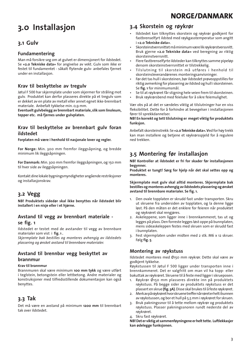 0 installasjon, Norge/danmark, 1 gulv | 2 vegg, 3 tak, 4 skorstein og røykrør, 5 montering før installasjon | Jotul F500 User Manual | Page 3 / 40