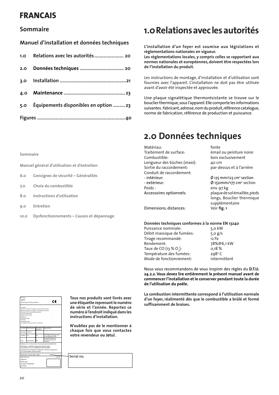 Manuel d’installation et données techniques, 0 relations avec les autorités, 0 données techniques | Francais, Sommaire | Jotul F100 User Manual | Page 20 / 44