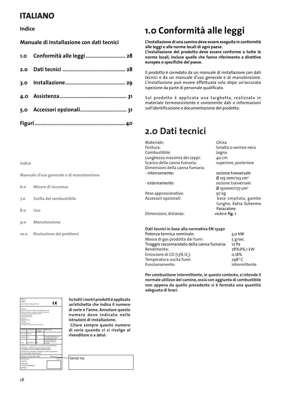 Manuale di installazione con dati tecnici, 0 conformità alle leggi, 0 dati tecnici | Italiano | Jotul F100 User Manual | Page 28 / 44