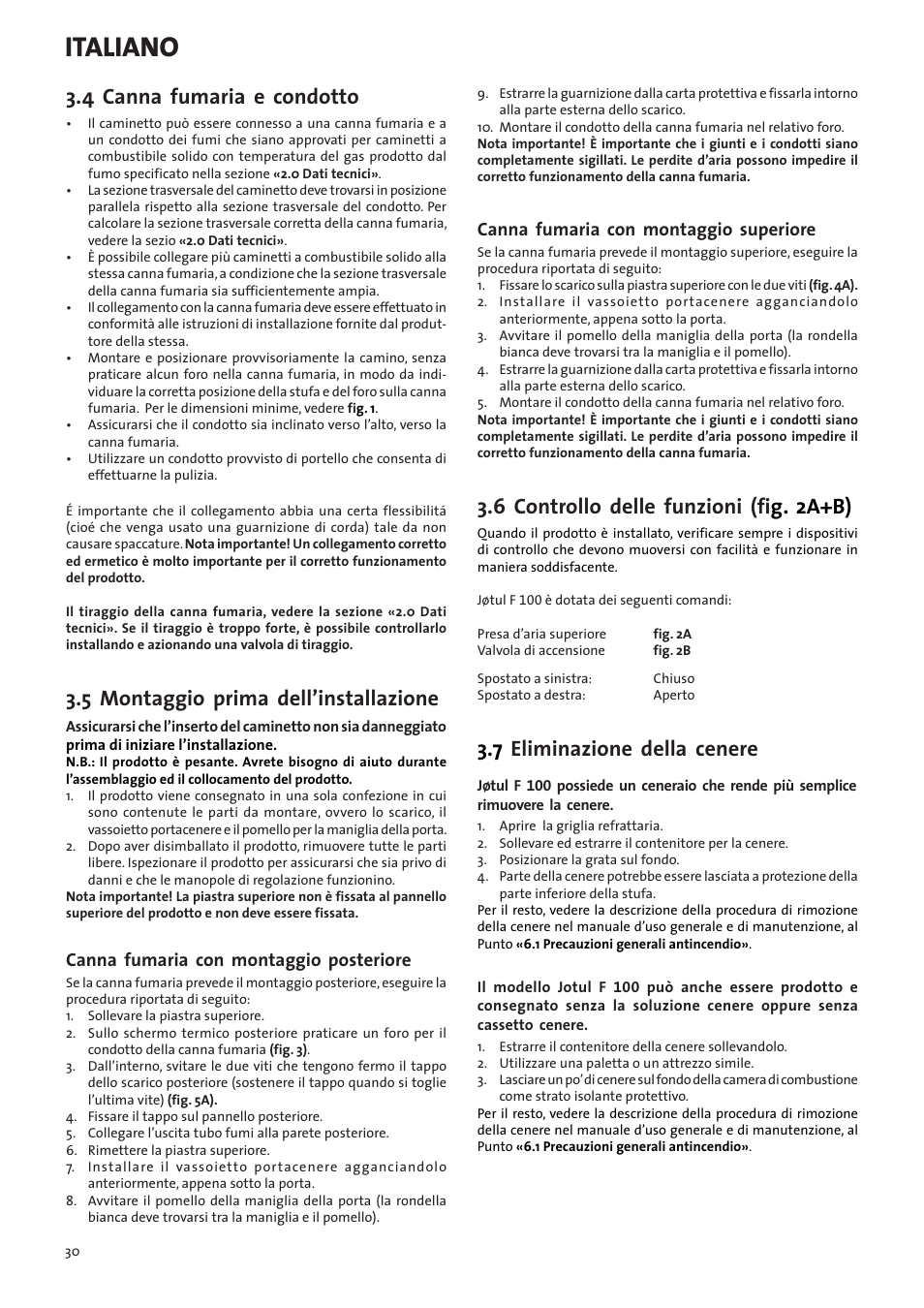 Italiano, 4 canna fumaria e condotto, 5 montaggio prima dell’installazione | 6 controllo delle funzioni (fi g. 2a+b), 7 eliminazione della cenere, Canna fumaria con montaggio posteriore, Canna fumaria con montaggio superiore | Jotul F100 User Manual | Page 30 / 44