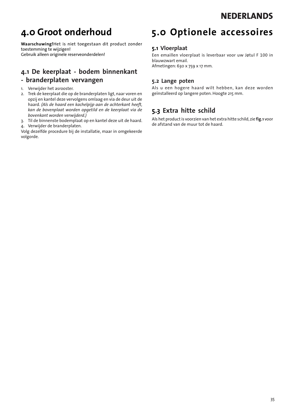 0 groot onderhoud, 0 optionele accessoires, Nederlands | Jotul F100 User Manual | Page 35 / 44