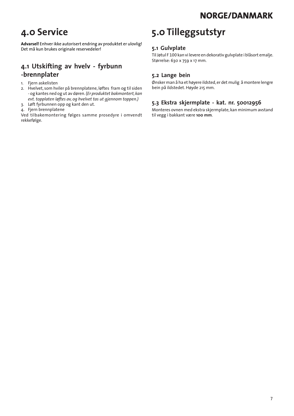 0 service, 0 tilleggsutstyr, Norge/danmark | 1 utskifting av hvelv - fyrbunn -brennplater | Jotul F100 User Manual | Page 7 / 44