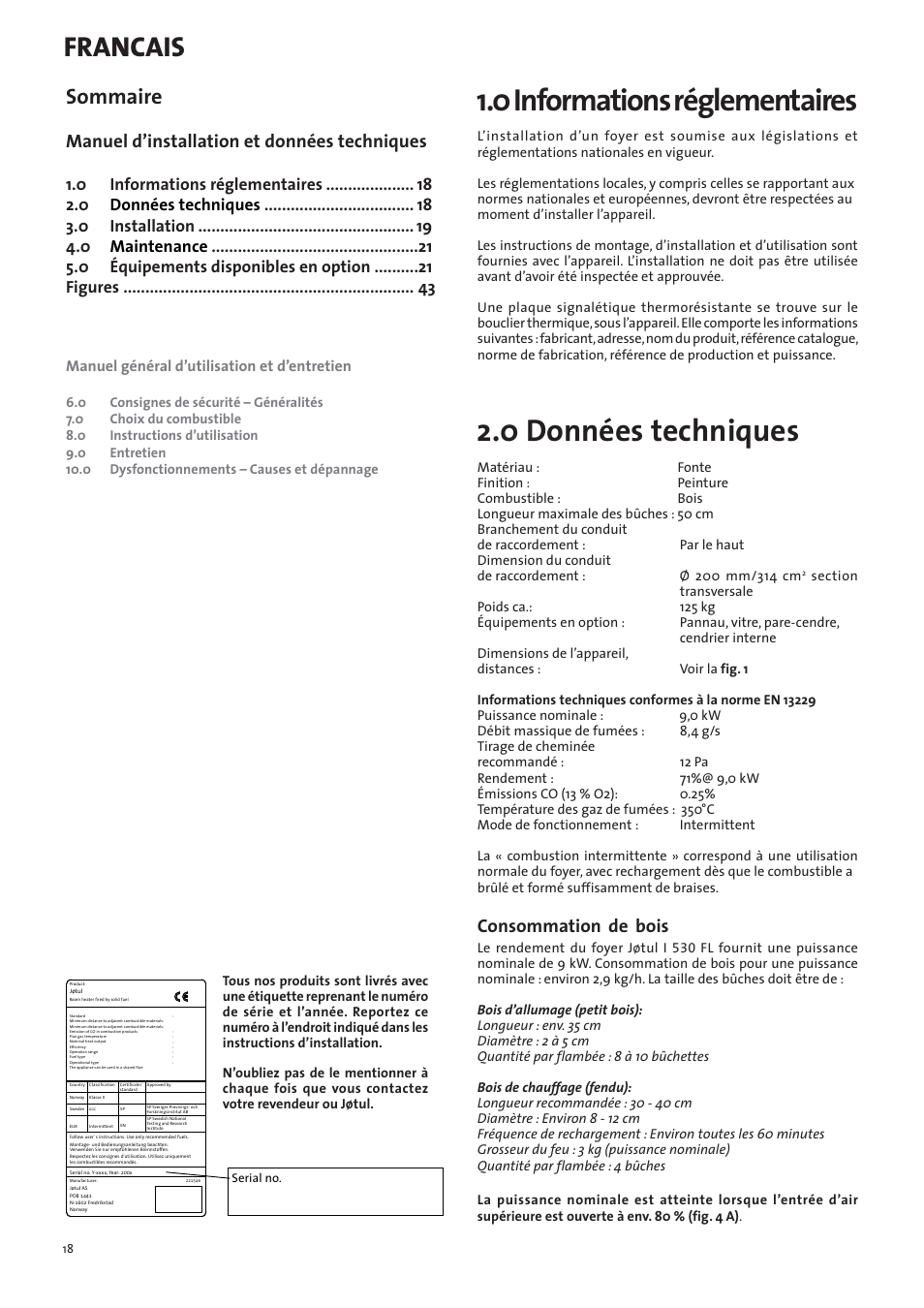 Fr - manuel d’installation et données techniques, 0 informations réglementaires, 0 données techniques | Francais, Sommaire, Consommation de bois, Manuel d’installation et données techniques, Manuel général d’utilisation et d’entretien | Jotul I530FL User Manual | Page 18 / 48