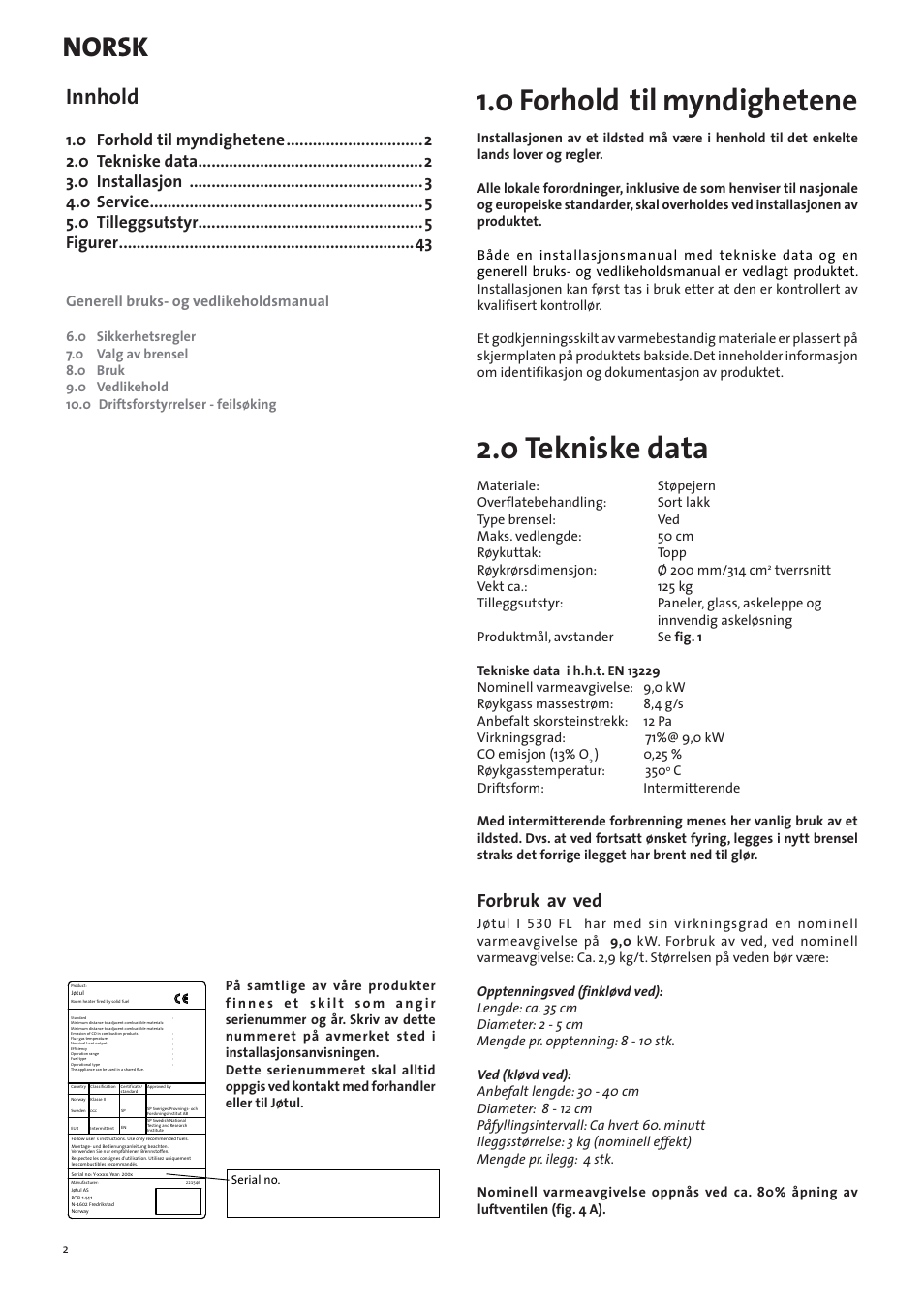 No - installasjonsmanual med tekniske data, 0 forhold til myndighetene, 0 tekniske data | Norsk, Innhold, Forbruk av ved, Generell bruks- og vedlikeholdsmanual | Jotul I530FL User Manual | Page 2 / 48