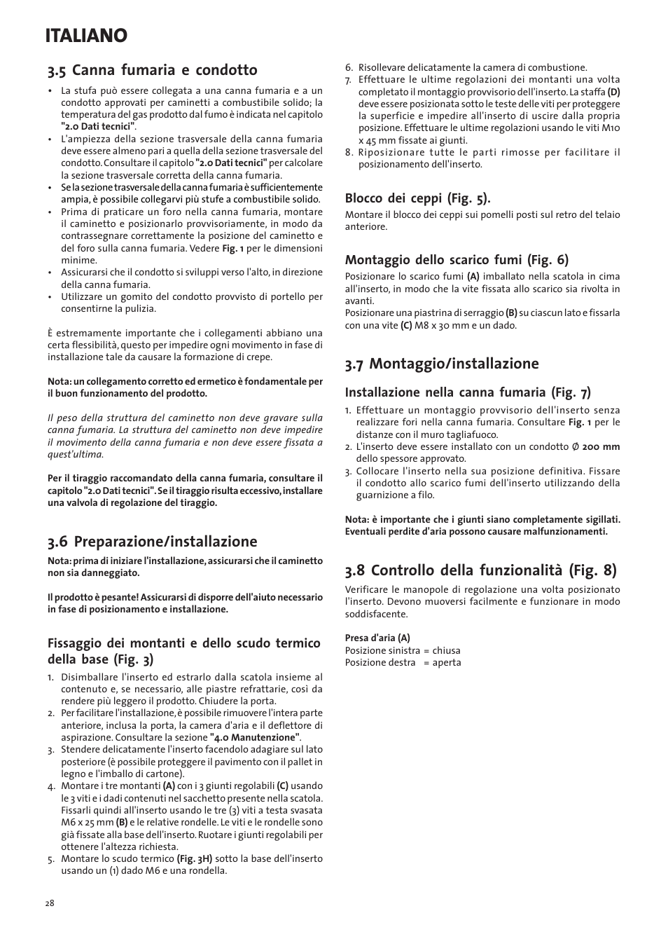 Italiano, 5 canna fumaria e condotto, 6 preparazione/installazione | 7 montaggio/installazione, 8 controllo della funzionalità (fig. 8), Blocco dei ceppi (fig. 5), Montaggio dello scarico fumi (fig. 6), Installazione nella canna fumaria (fig. 7) | Jotul I530FL User Manual | Page 28 / 48