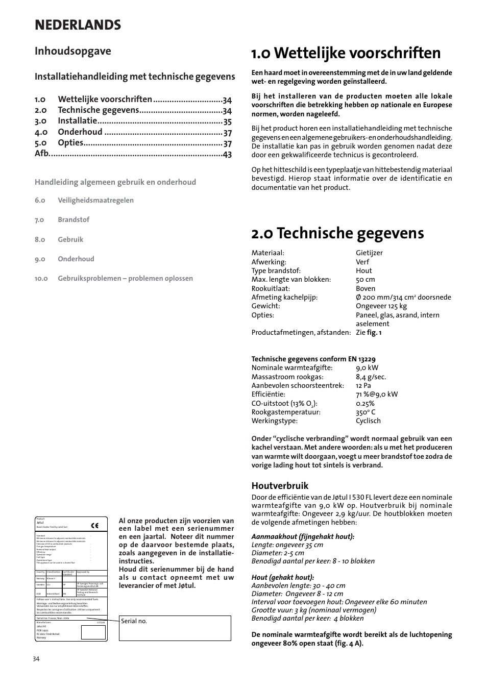 0 wettelijke voorschriften, 0 technische gegevens, Nederlands | Inhoudsopgave, Installatiehandleiding met technische gegevens, Houtverbruik, Handleiding algemeen gebruik en onderhoud | Jotul I530FL User Manual | Page 34 / 48