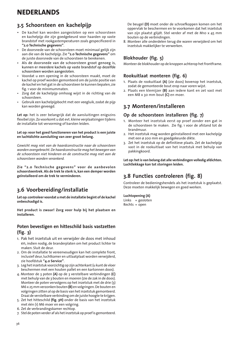 Nederlands, 5 schoorsteen en kachelpijp, 6 voorbereiding/installatie | 7 monteren/installeren, 8 functies controleren (fig. 8), Blokhouder (fig. 5), Rookuitlaat monteren (fig. 6), Op de schoorsteen installeren (fig. 7) | Jotul I530FL User Manual | Page 36 / 48