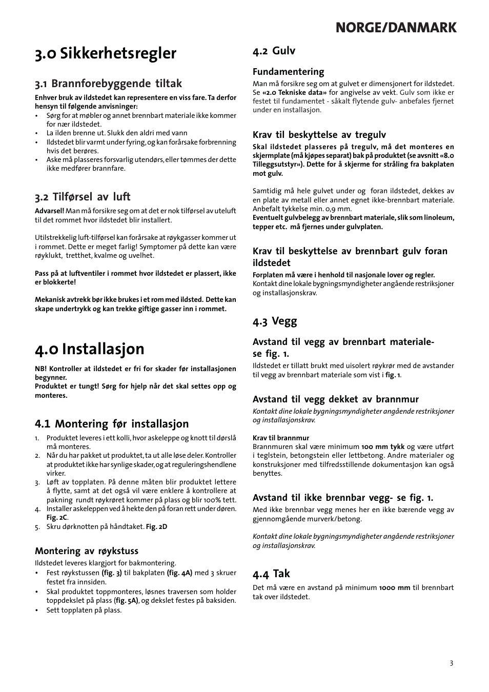 0 sikkerhetsregler, 0 installasjon, Norge/danmark | 1 brannforebyggende tiltak, 2 tilførsel av luft, 1 montering før installasjon, 2 gulv, 3 vegg, 4 tak | Jotul F3 TD User Manual | Page 3 / 68