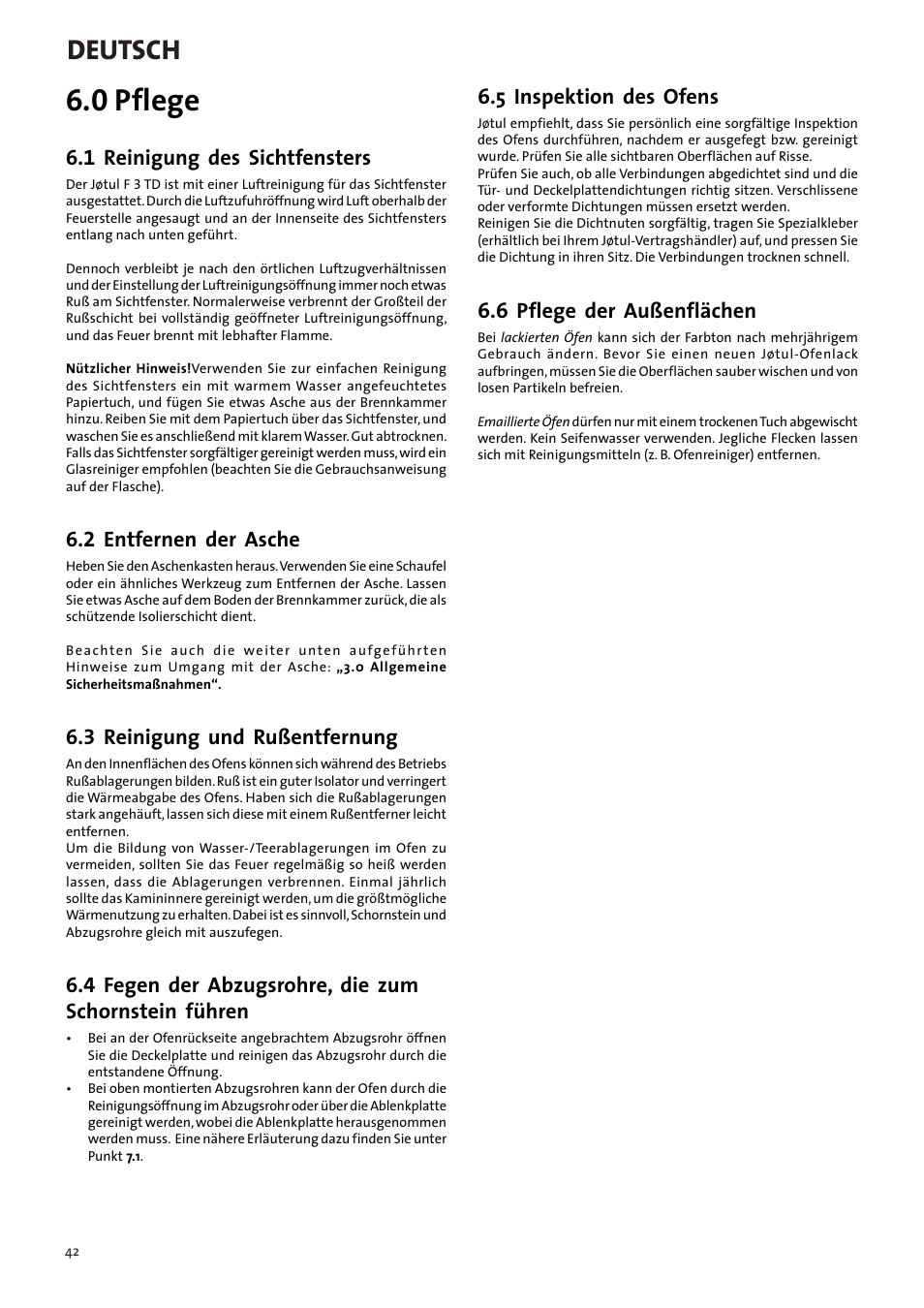 0 pflege, Deutsch, 1 reinigung des sichtfensters | 2 entfernen der asche, 3 reinigung und rußentfernung, 5 inspektion des ofens, 6 pflege der außenflächen | Jotul F3 TD User Manual | Page 42 / 68