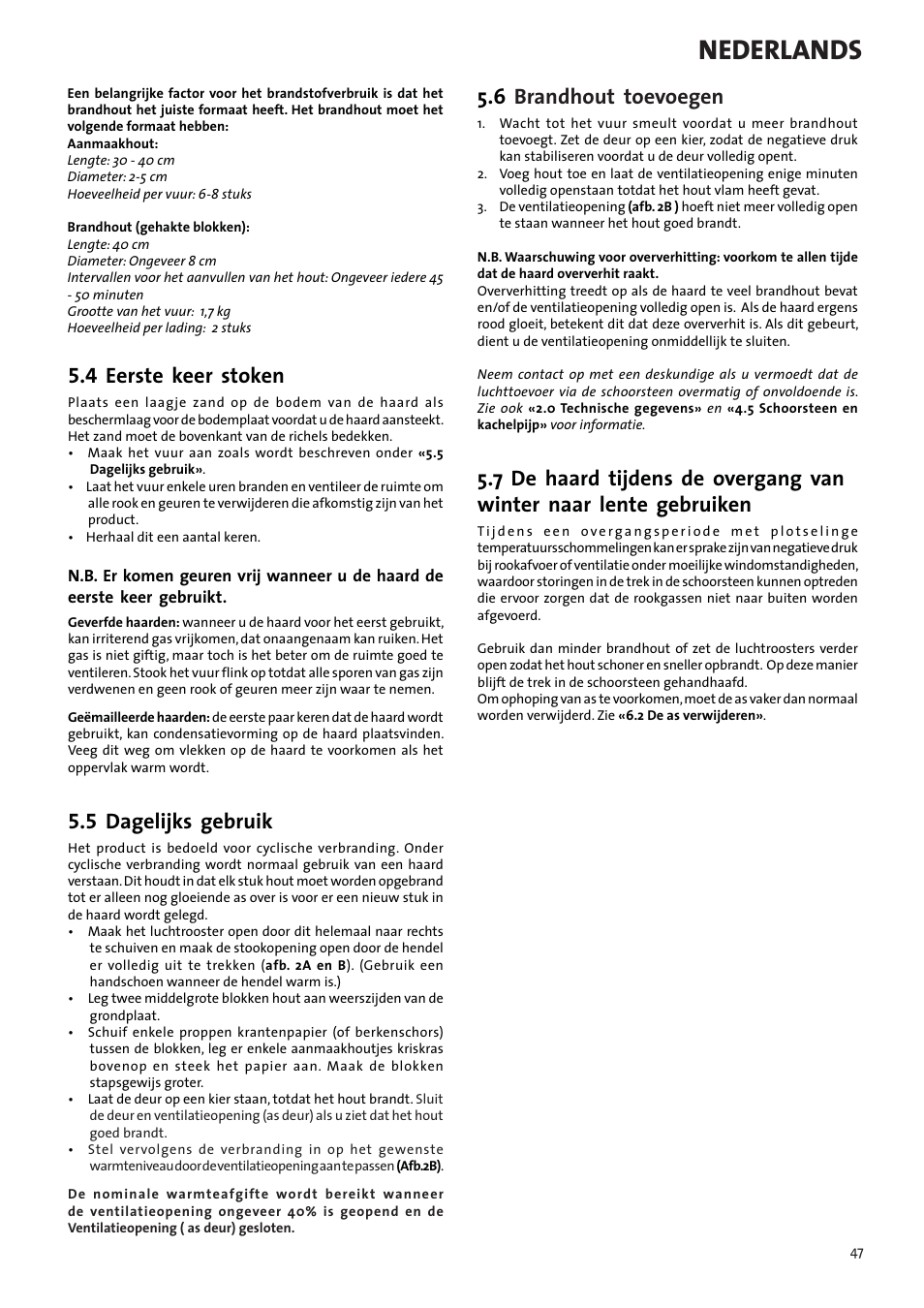 Nederlands, 4 eerste keer stoken, 5 dagelijks gebruik | 6 brandhout toevoegen | Jotul F3 TD User Manual | Page 47 / 68