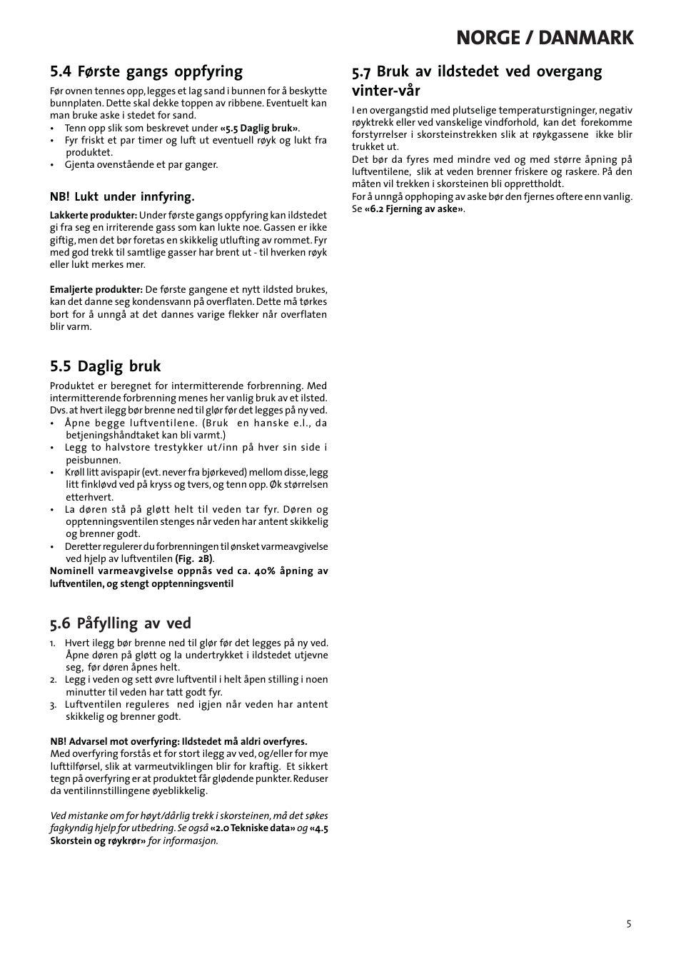 Norge / danmark, 4 første gangs oppfyring, 5 daglig bruk | 6 påfylling av ved, 7 bruk av ildstedet ved overgang vinter-vår | Jotul F3 TD User Manual | Page 5 / 68
