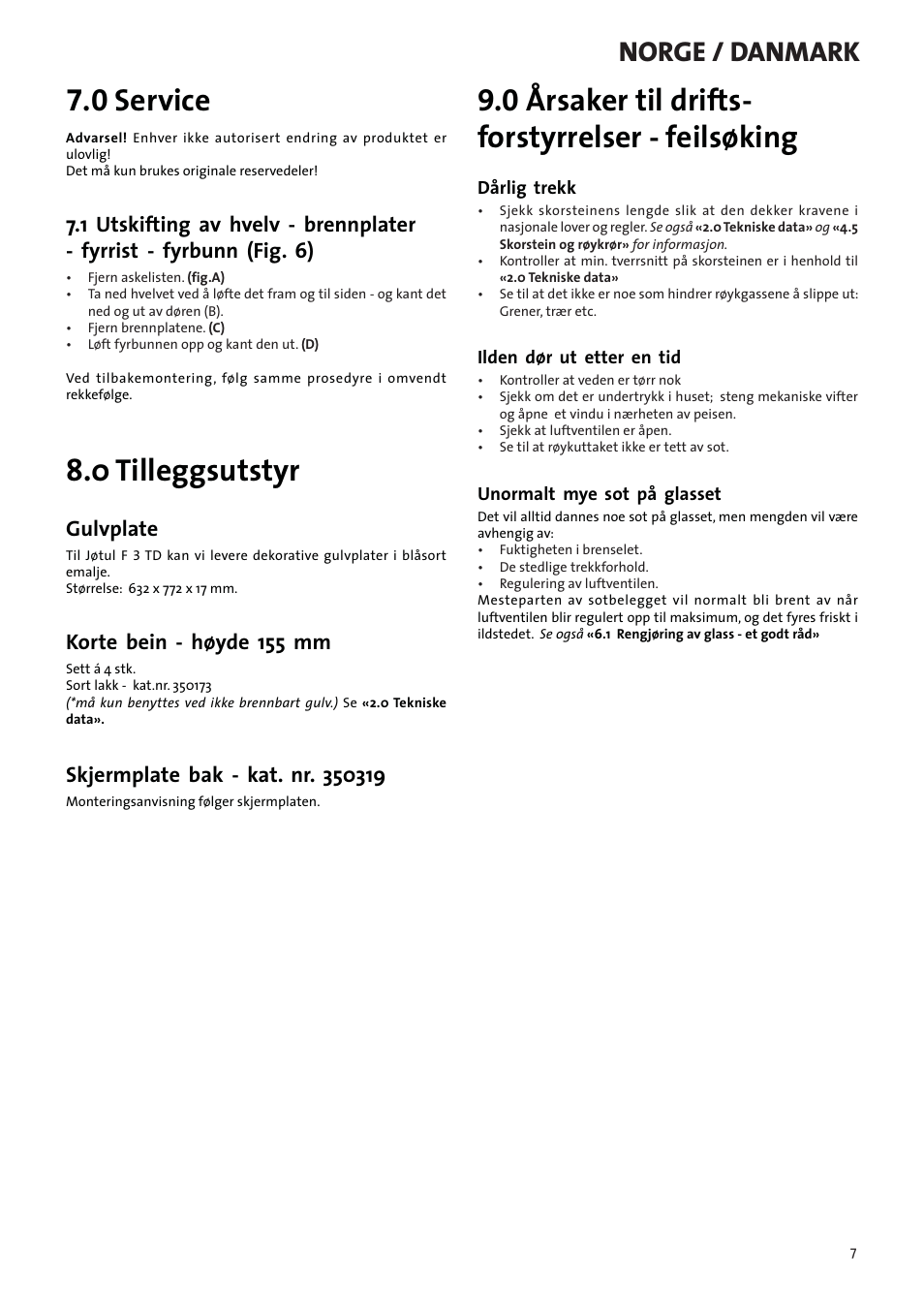 0 service, 0 tilleggsutstyr, 0 årsaker til drifts- forstyrrelser - feilsøking | Norge / danmark, Gulvplate, Korte bein - høyde 155 mm | Jotul F3 TD User Manual | Page 7 / 68