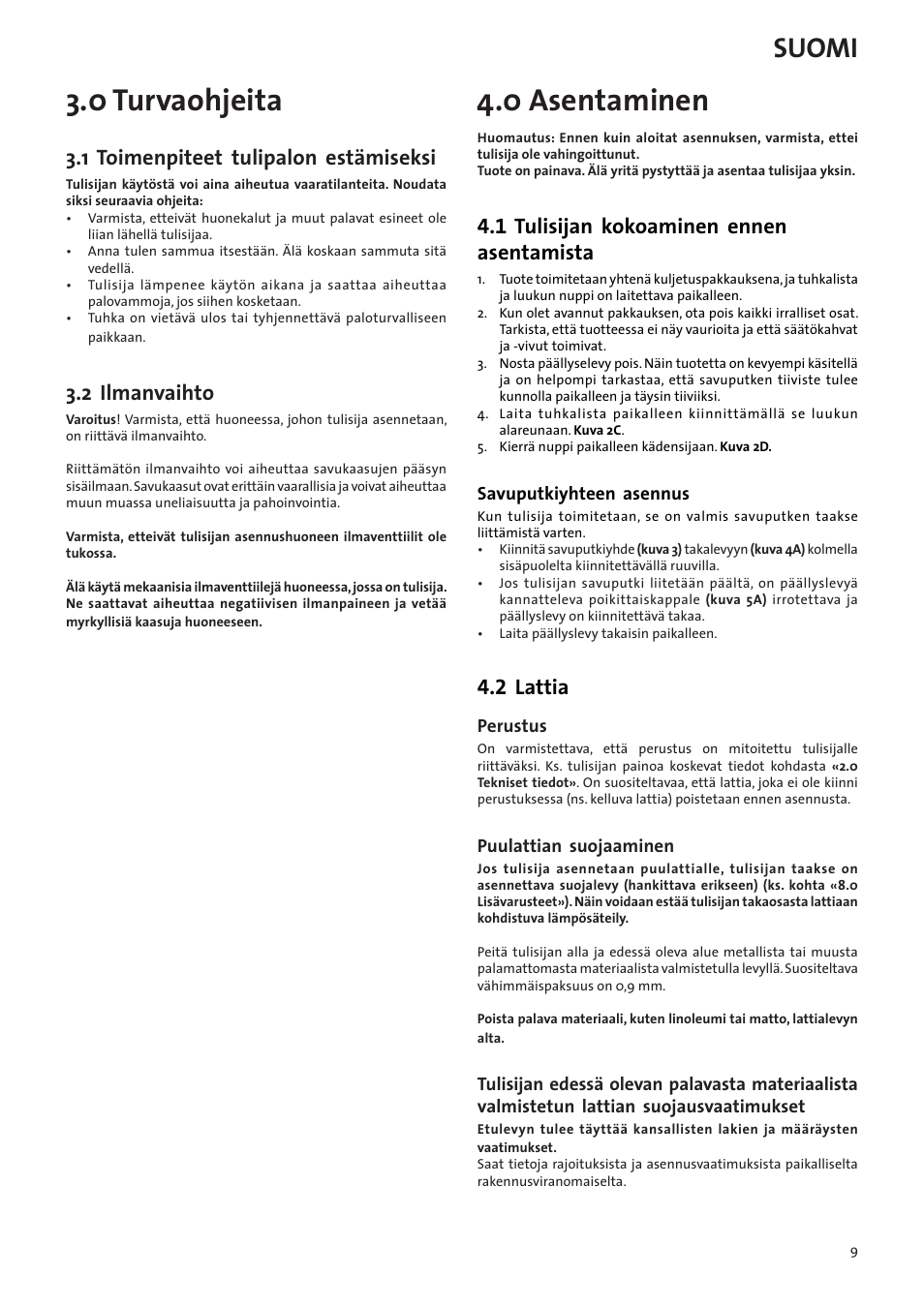 0 turvaohjeita, 0 asentaminen, Suomi | 1 toimenpiteet tulipalon estämiseksi, 2 ilmanvaihto, 1 tulisijan kokoaminen ennen asentamista, 2 lattia | Jotul F3 TD User Manual | Page 9 / 68