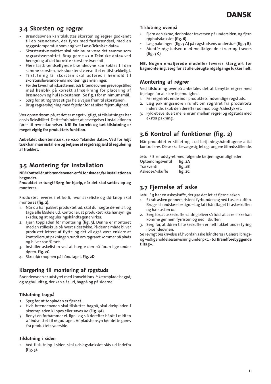 Dansk, 4 skorsten og røgrør, 5 montering før installation | 6 kontrol af funktioner (fig. 2), 7 fjernelse af aske, Klargøring til montering af røgstuds, Montering af røgrør | Jotul F3 User Manual | Page 11 / 56