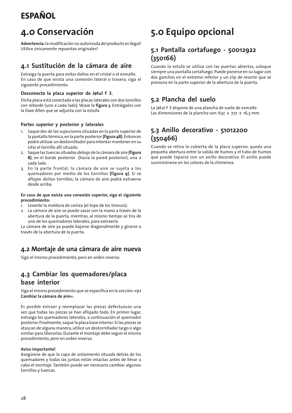 0 conservación, 0 equipo opcional, Español | 1 sustitución de la cámara de aire, 2 montaje de una cámara de aire nueva, 3 cambiar los quemadores/placa base interior, 2 plancha del suelo | Jotul F3 User Manual | Page 28 / 56