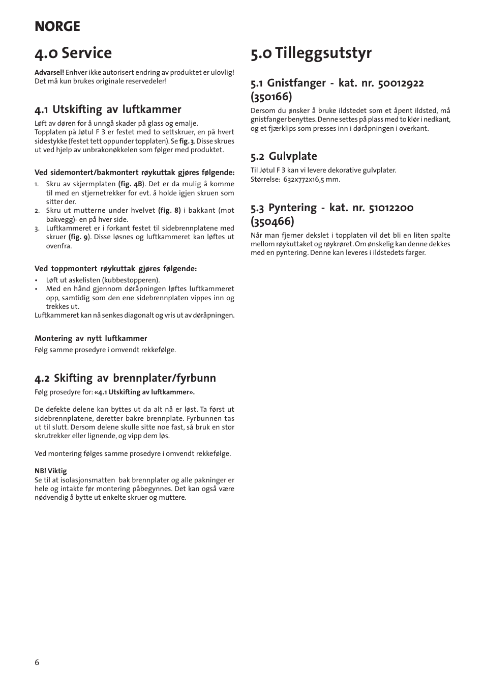 0 service, 0 tilleggsutstyr, Norge | 1 utskifting av luftkammer, 2 skifting av brennplater/fyrbunn, 2 gulvplate | Jotul F3 User Manual | Page 6 / 56